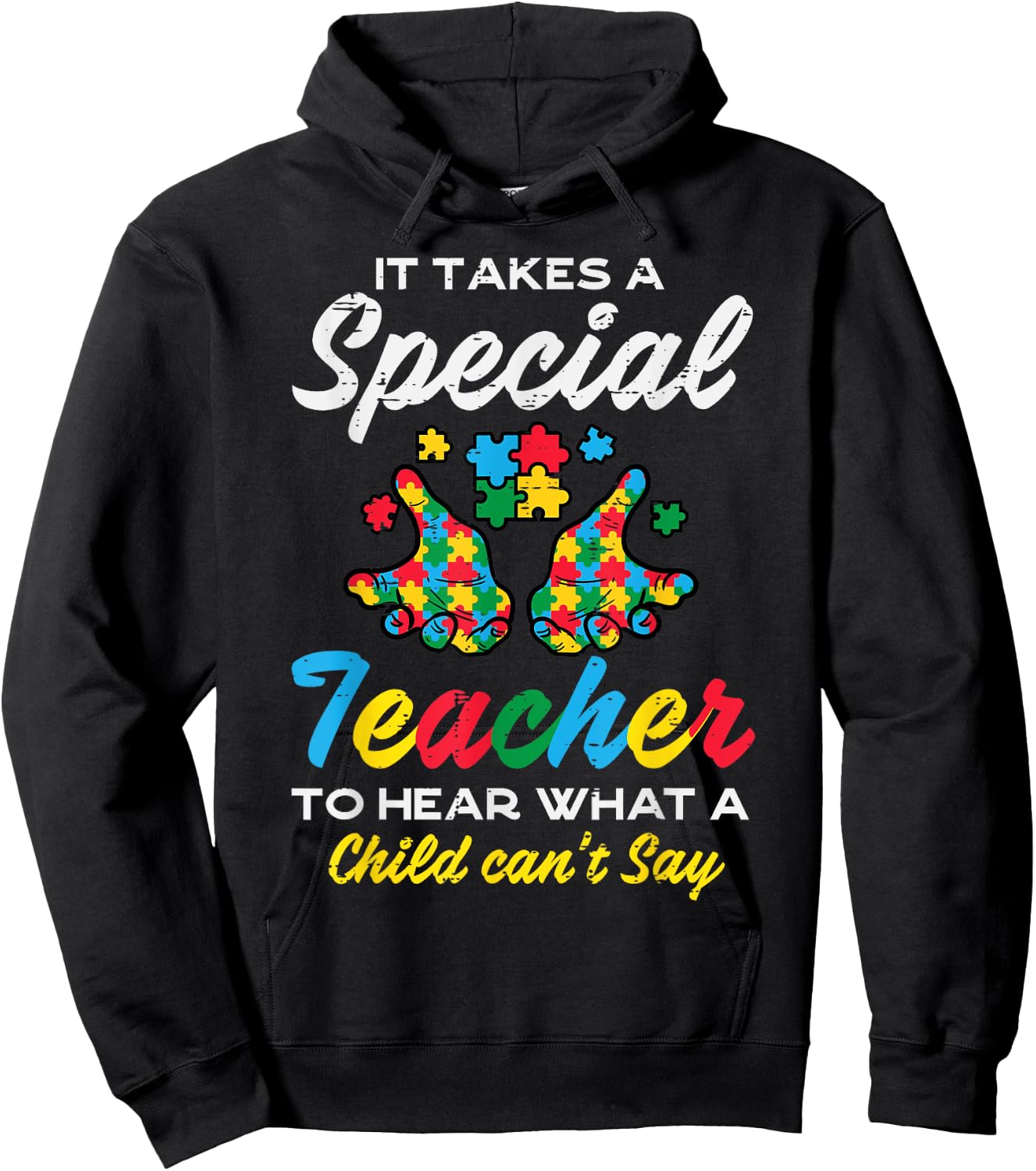Special Teacher To Hear Child Cant Say Autism Awareness Sped Hoodie - Hoodie | Black