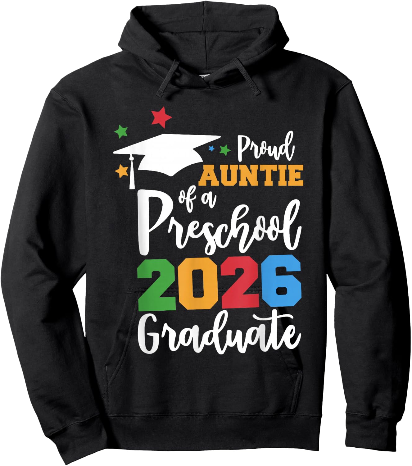Proud Auntie of A Preschool 2026 Graduate Class of 2026 Grad Hoodie - Hoodie | Black