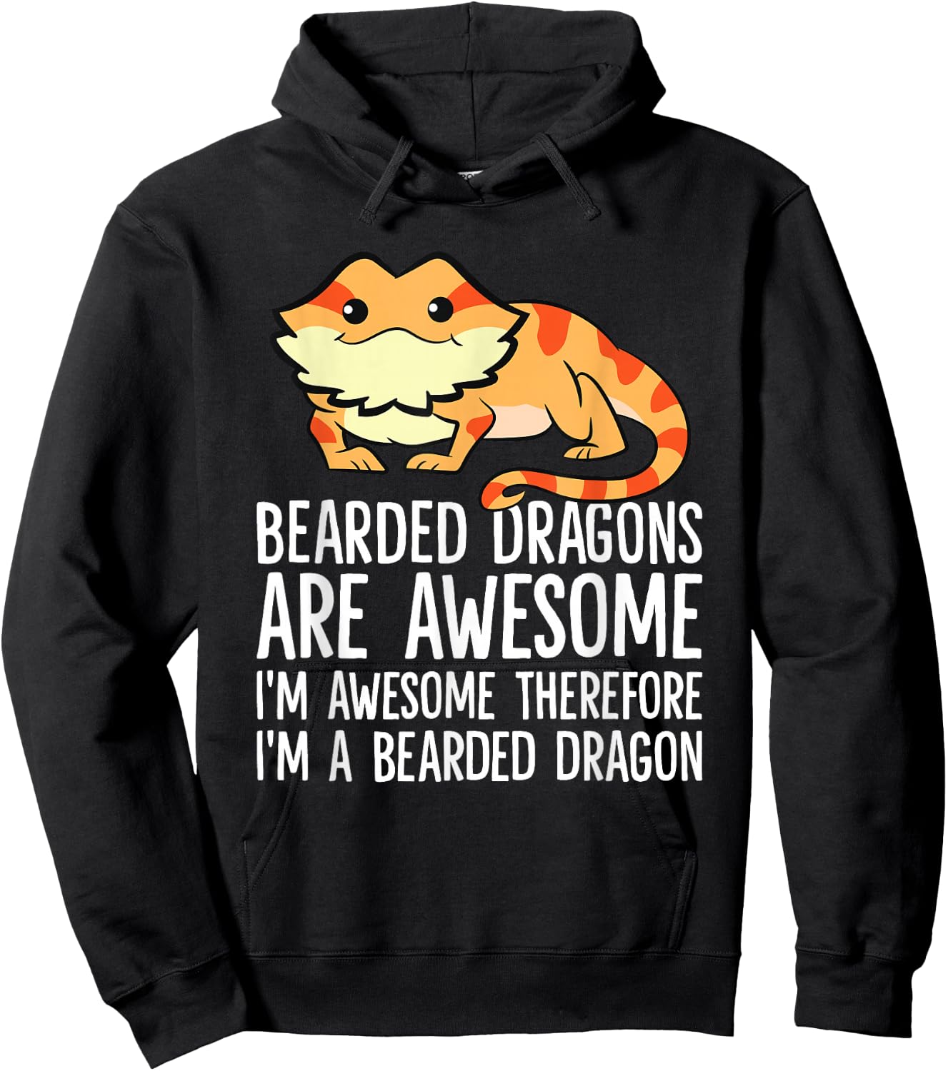 Bearded Dragons Are Awesome Im Awesome Im A Bearded Dragon Hoodie - Hoodie | Black
