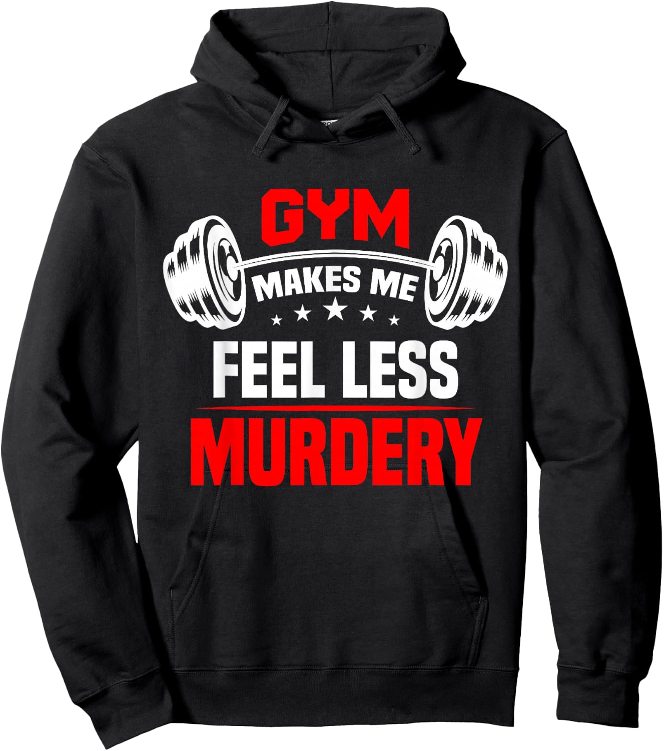 funny Work Out Exercise The Gym Makes Me Feel Less Murdery Hoodie - Hoodie | Black