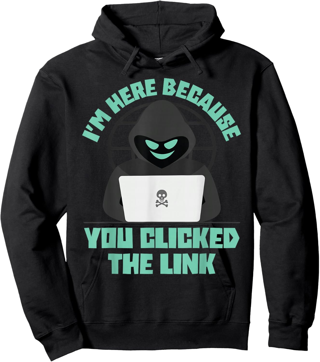 I'm Here Because You Clicked The Link Funny IT Support Tech Hoodie - Hoodie | Black