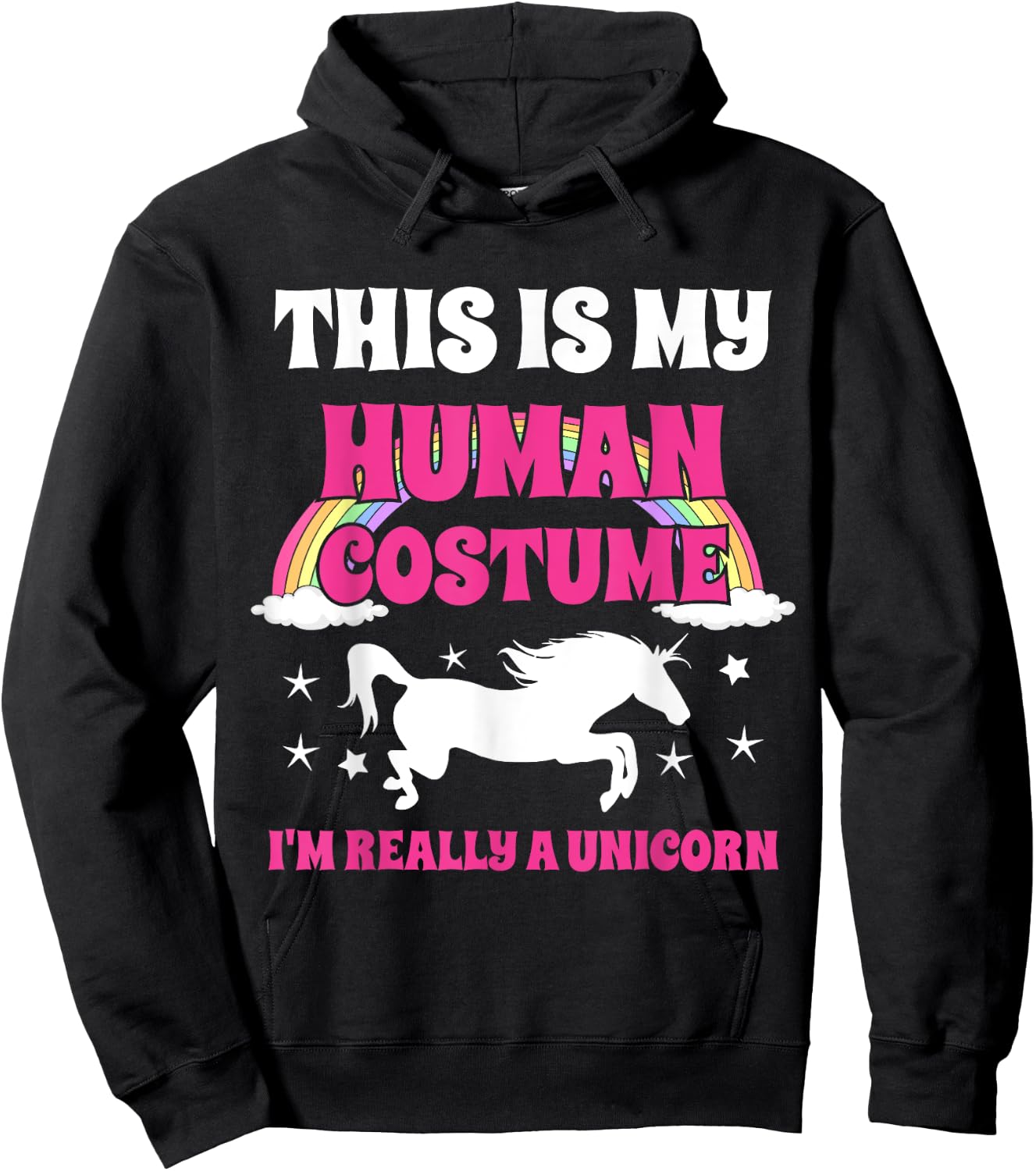This Is My Human Costume I'm Really A Unicorn Hoodie - Hoodie | Black