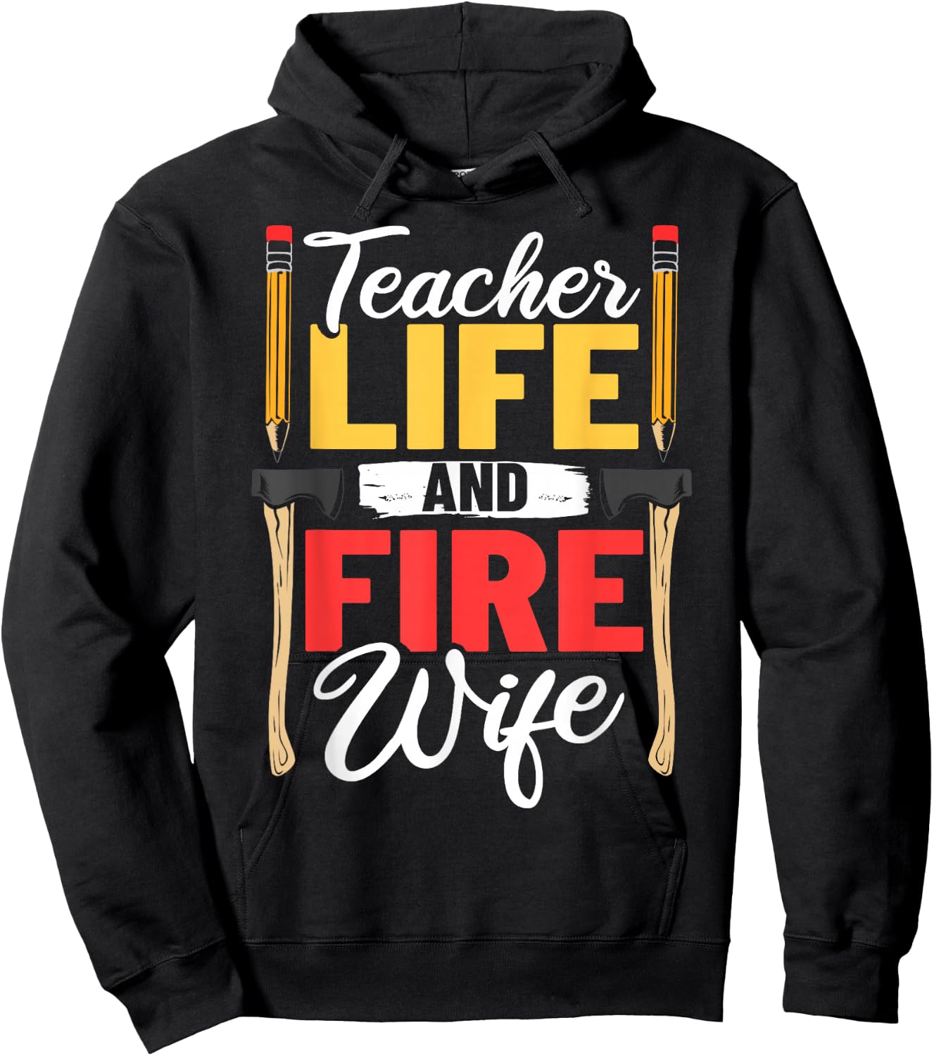 Firefighter Design Firefighter Wife Teacher Life Fire Wife Hoodie - Hoodie | Black
