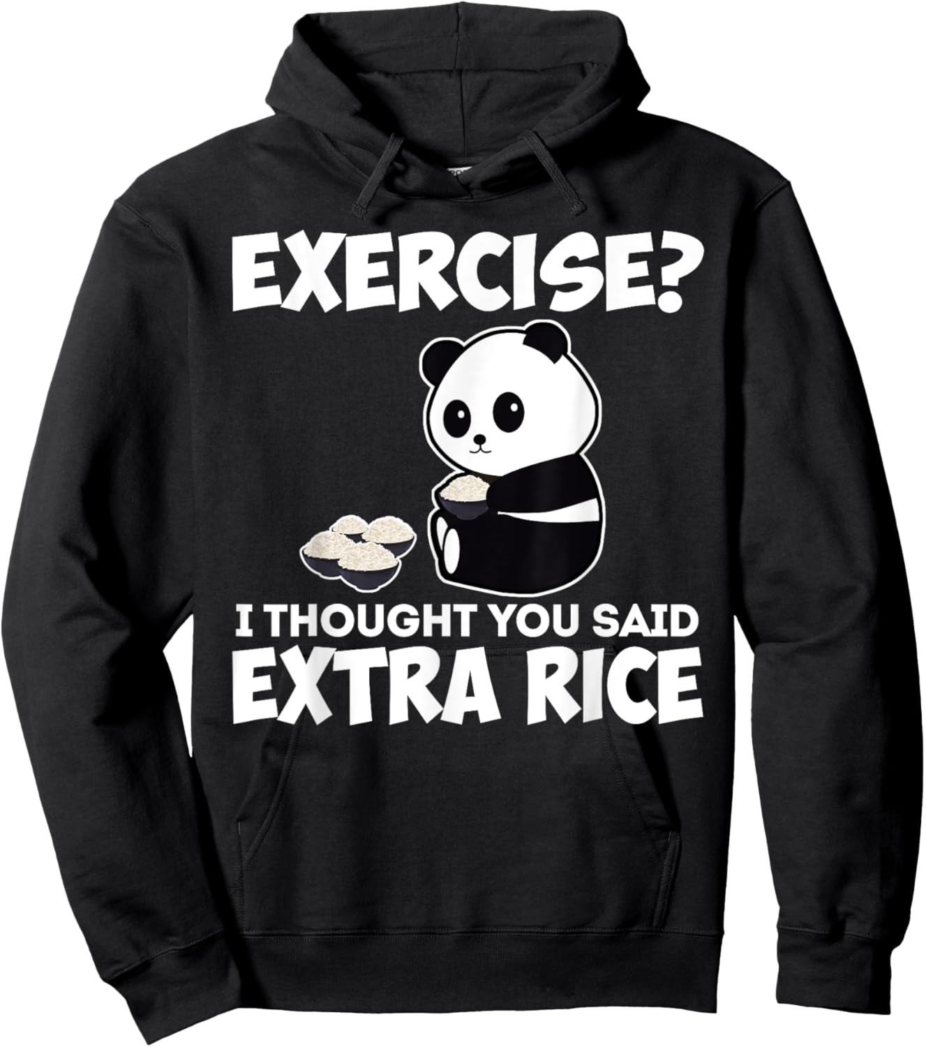 I Thought You Said Extra Rice Panda Asian Food Funny Hoodie - Hoodie | Black