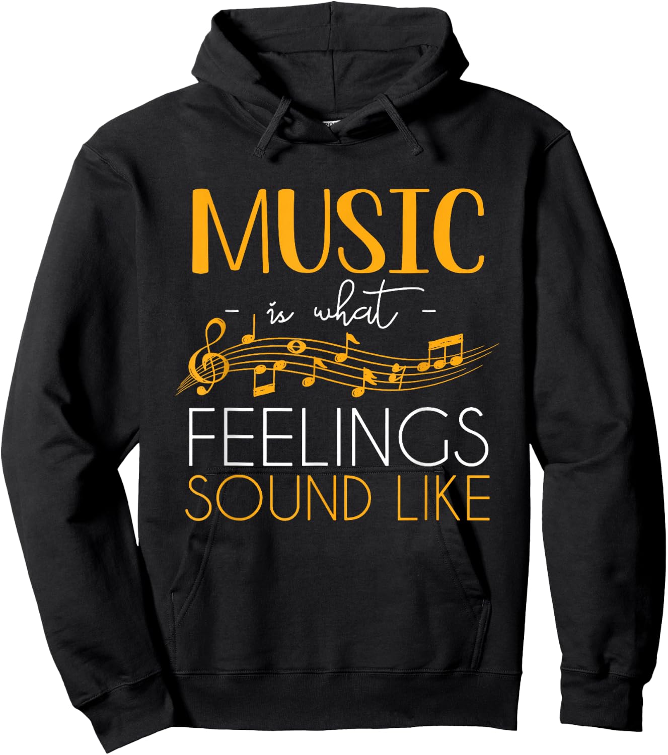 Music Is What Feelings Sound Like Music Note Hoodie - Hoodie | Black