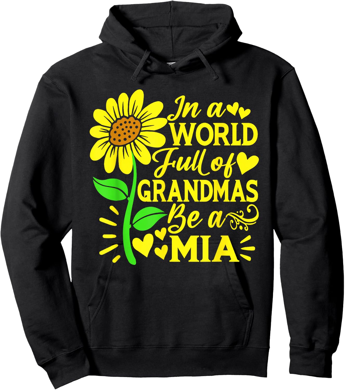 In A World Full Of Grandmas Be A Mia Shirt Mother's Day Hoodie - Hoodie | Black