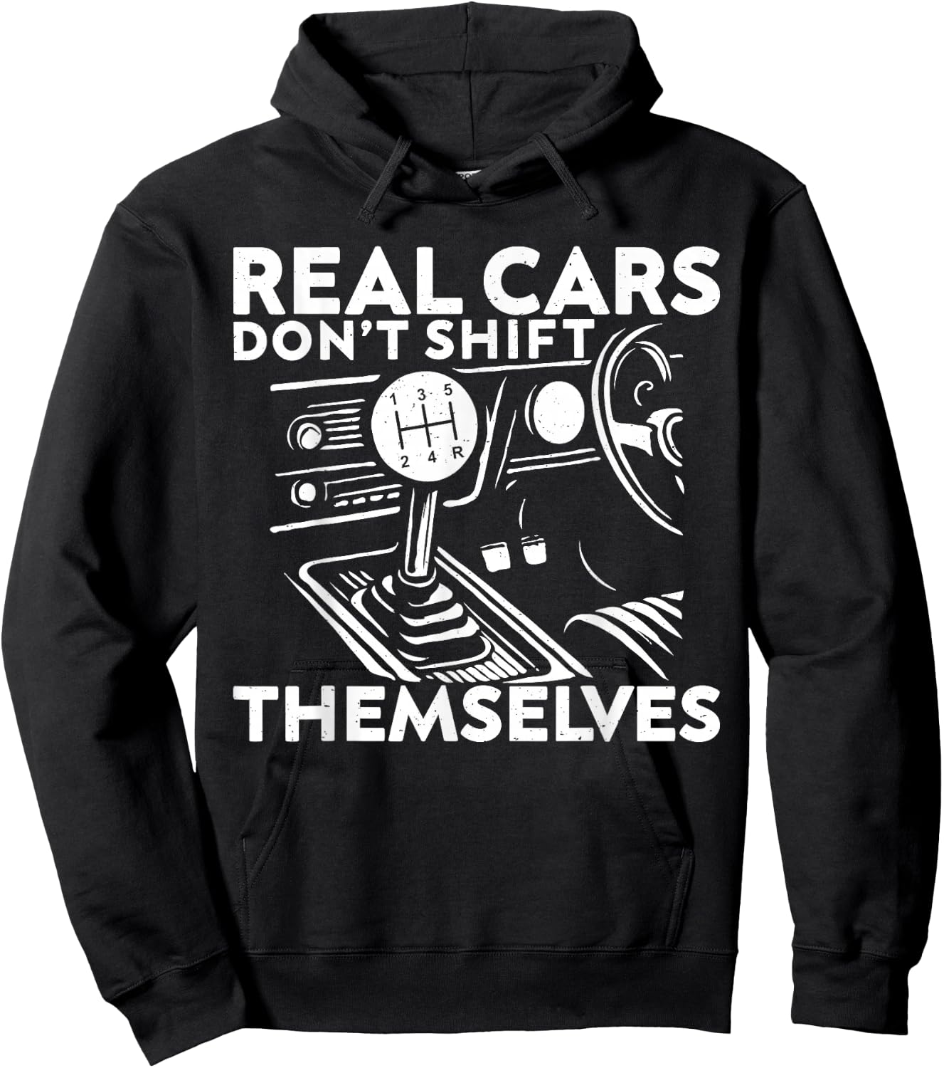 Real Cars Don't Shift Themselves Car Enthusiast Mechanic Hoodie - Hoodie | Black