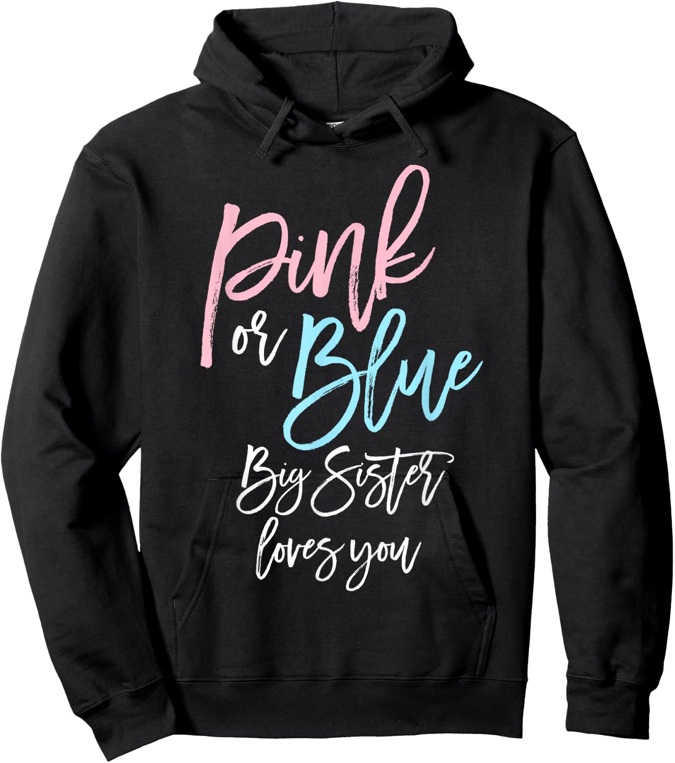 Big Sister Pink or Blue Gender Reveal Shirt Baby Shower Hoodie - Hoodie | Black