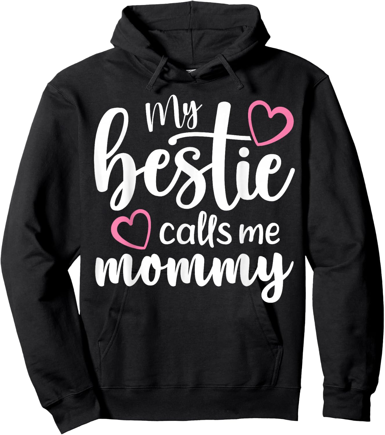 My Bestie Calls Me Mommy Mother's Day Mommy and me Besties Hoodie - Hoodie | Black