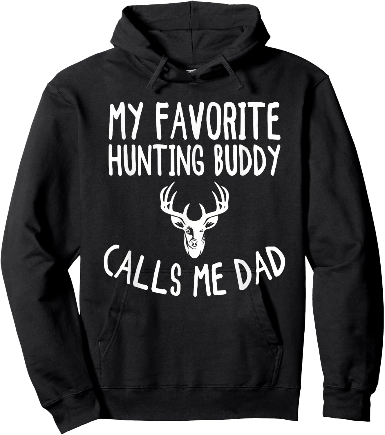 My Favorite Hunting Buddy Calls Me Dad Funny Deer Hunter Hoodie - Hoodie | Black