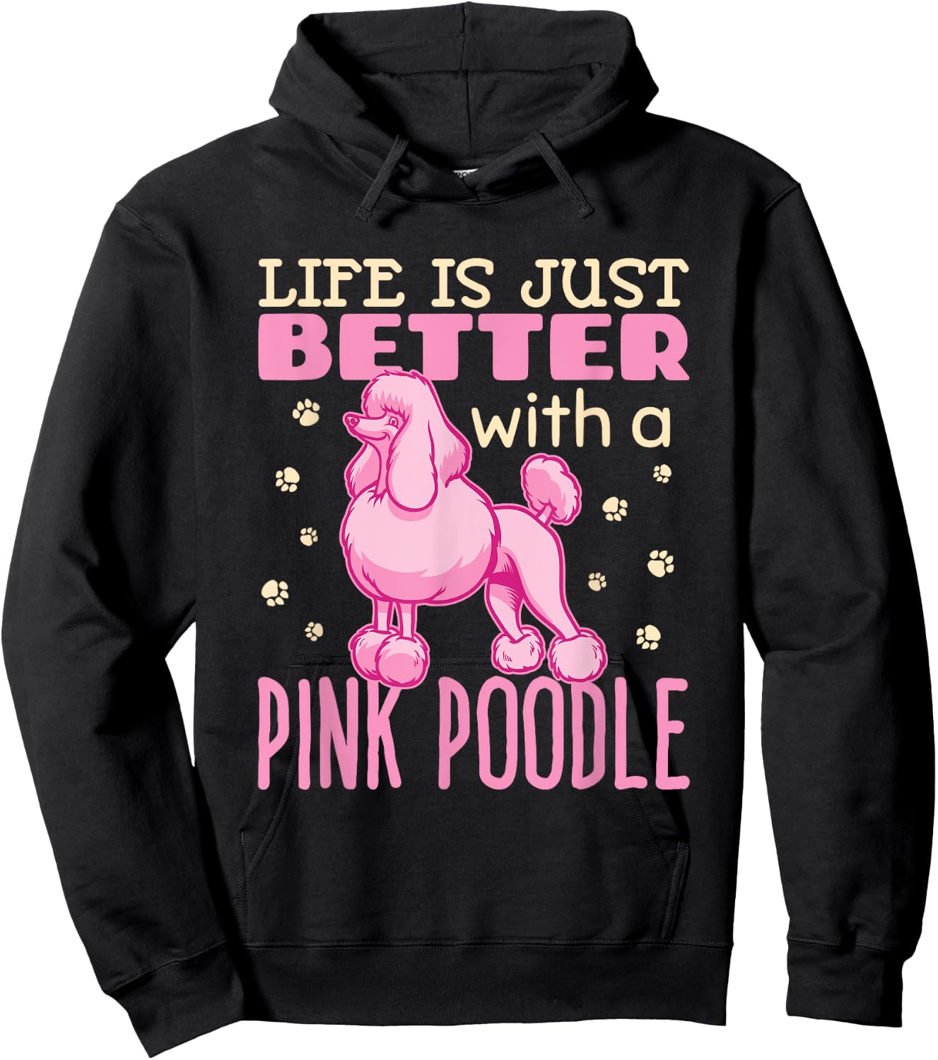 Life Is Just Better With A Pink Poodle Dog French Poodles Hoodie - Hoodie | Black