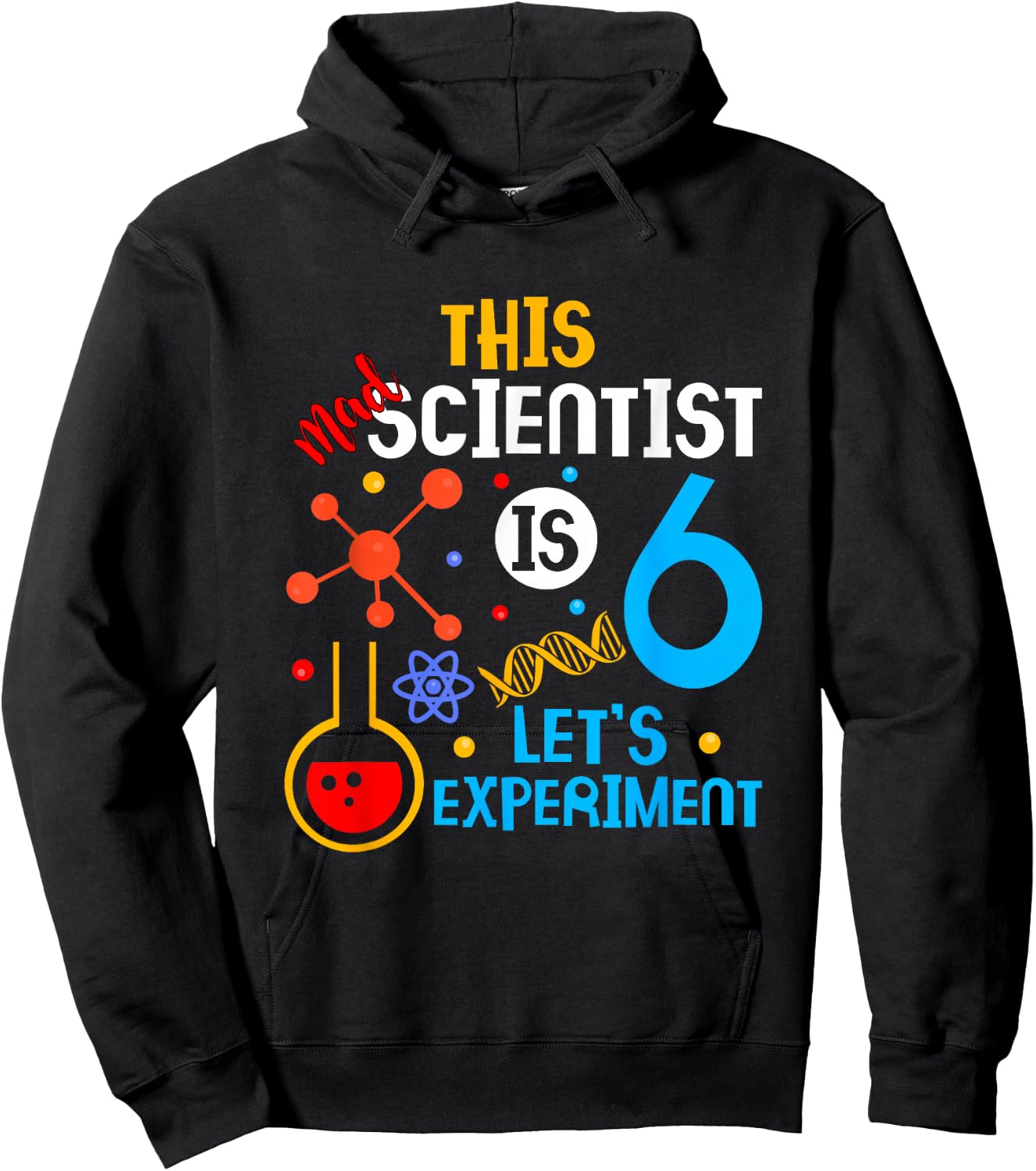 6th Birthday This Mad Scientist Is 6 Let's Experiment Hoodie - Hoodie | Black