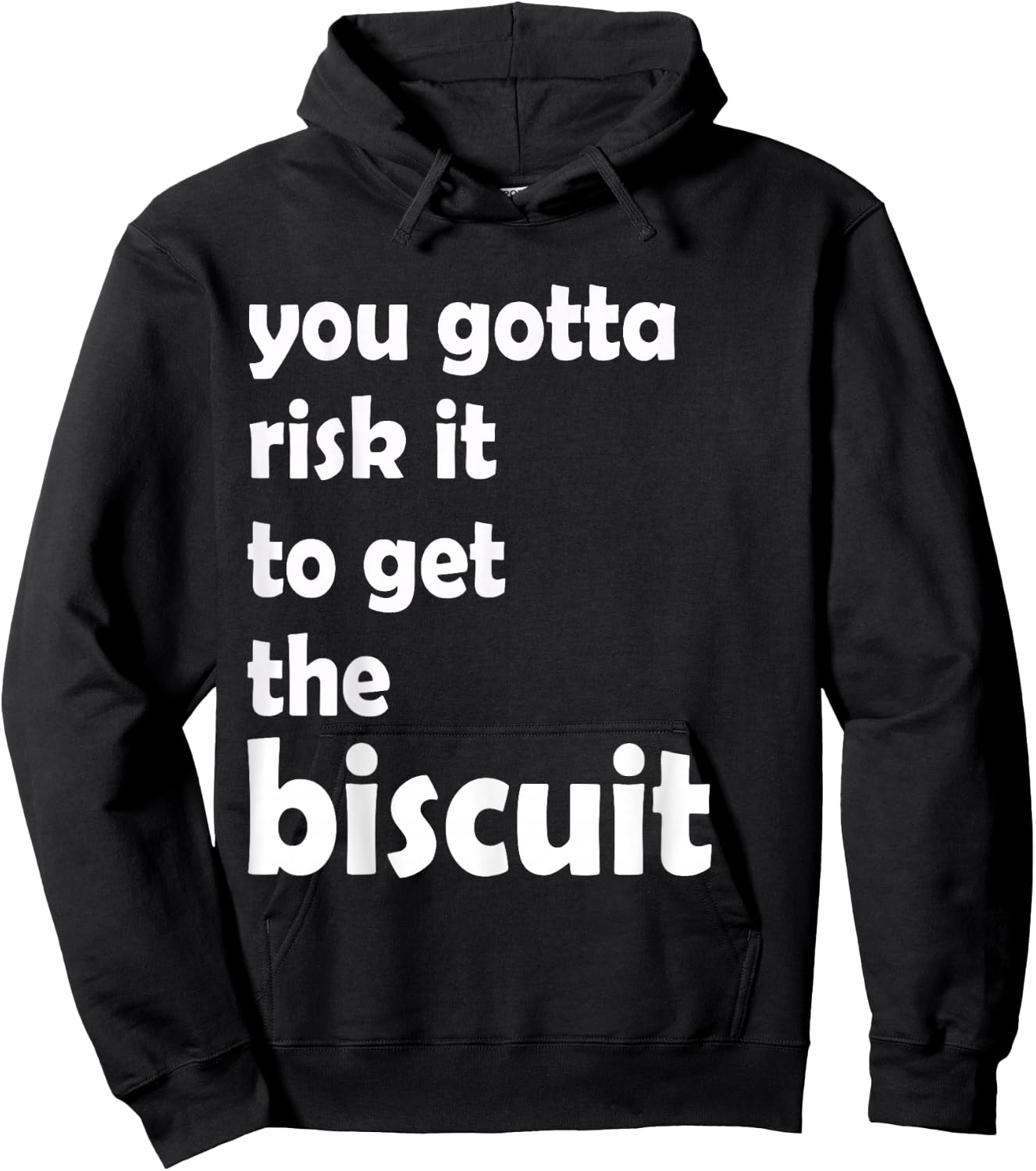 You gotta risk it to get the biscuit funny, witty Hoodie - Hoodie | Black