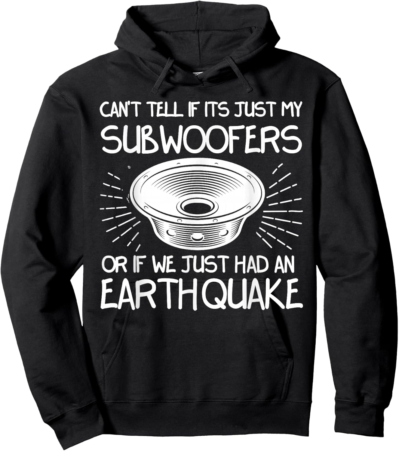 Funny Not Sure If Subwoofer Or Earthquake Car Tuners Hoodie - Hoodie | Black