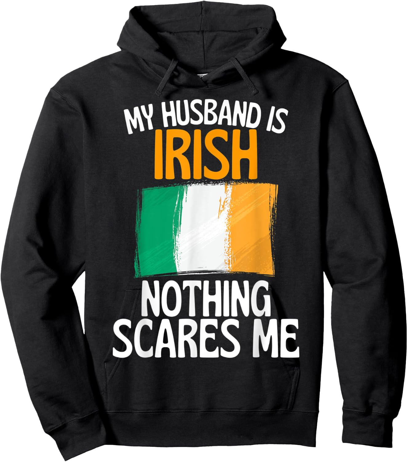My Husband Is Irish Nothing Scares Me Funny Husband Hoodie - Hoodie | Black