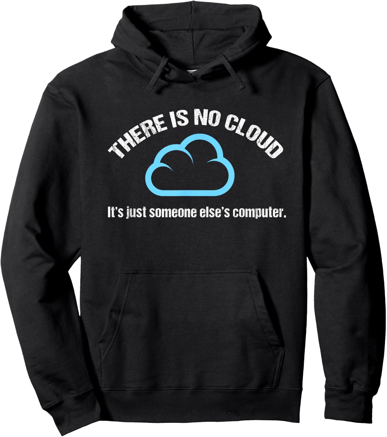 There's No Cloud, Just Someone Else's Computer Hoodie - Hoodie | Black