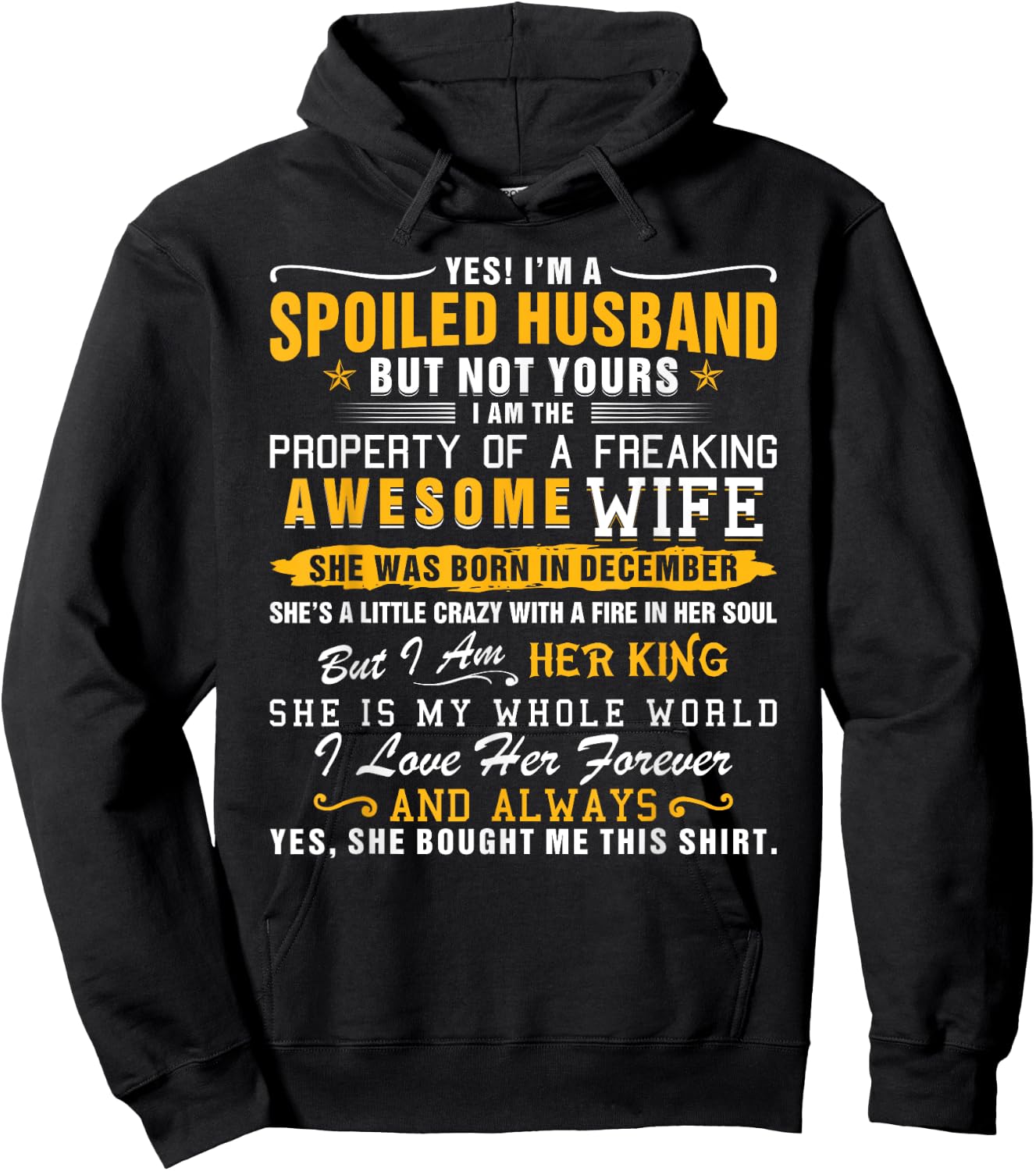 Yes I'm A Spoiled Husband Of A December Wife Funny Husband Hoodie - Hoodie | Black