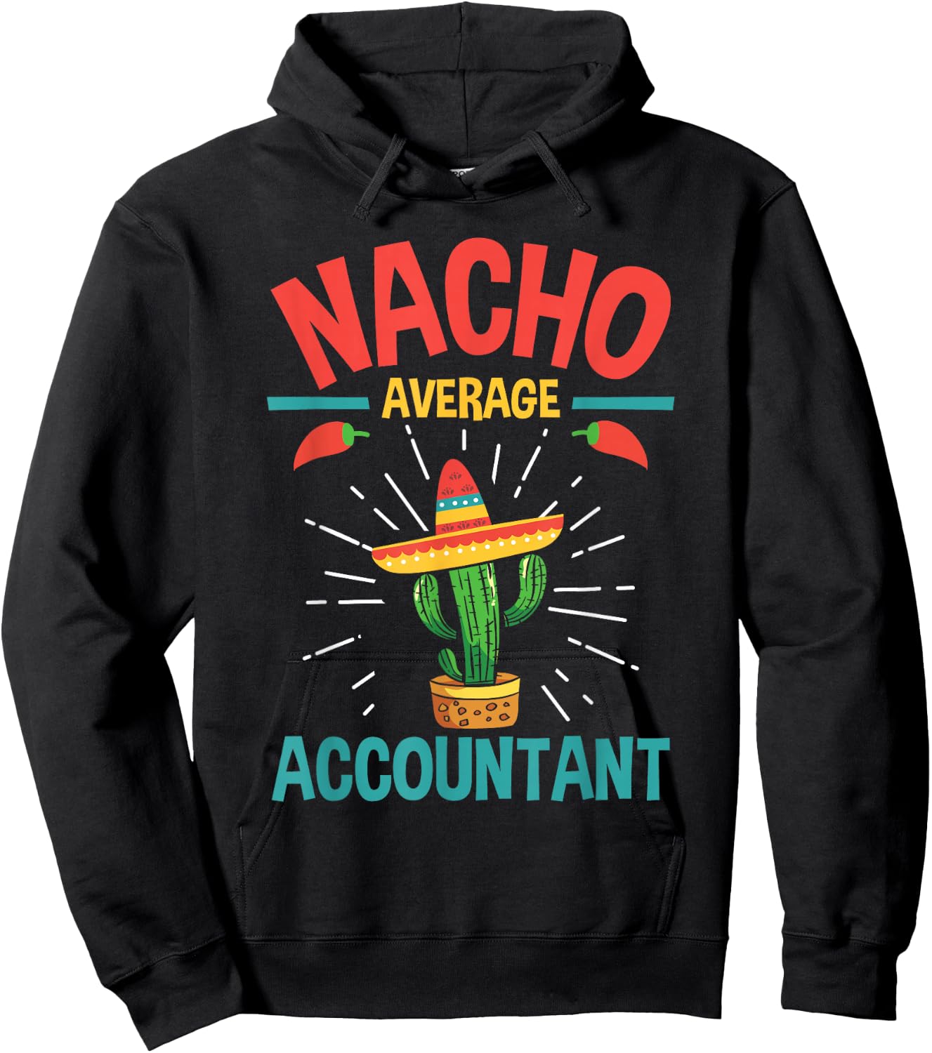 Nacho Average Accountant - Accounting Bookkeeping Bookkeeper Hoodie - Hoodie | Black
