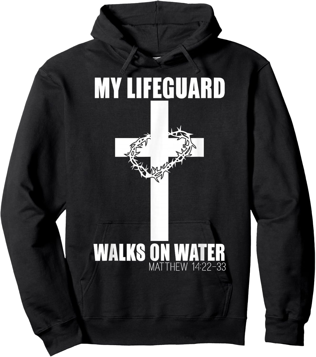 My Lifeguard Walks on Water Christian Bible Verse Hoodie - Hoodie | Black