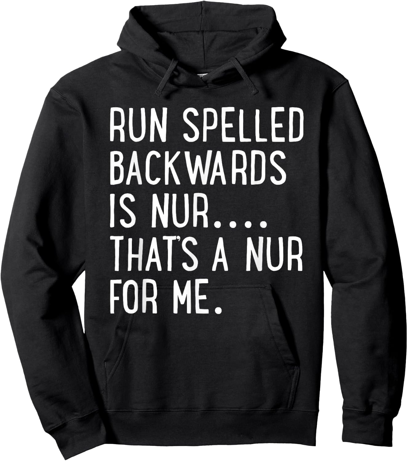 Funny Running Shirt Run Spelled Backwards Is Nur Hoodie - Hoodie | Black