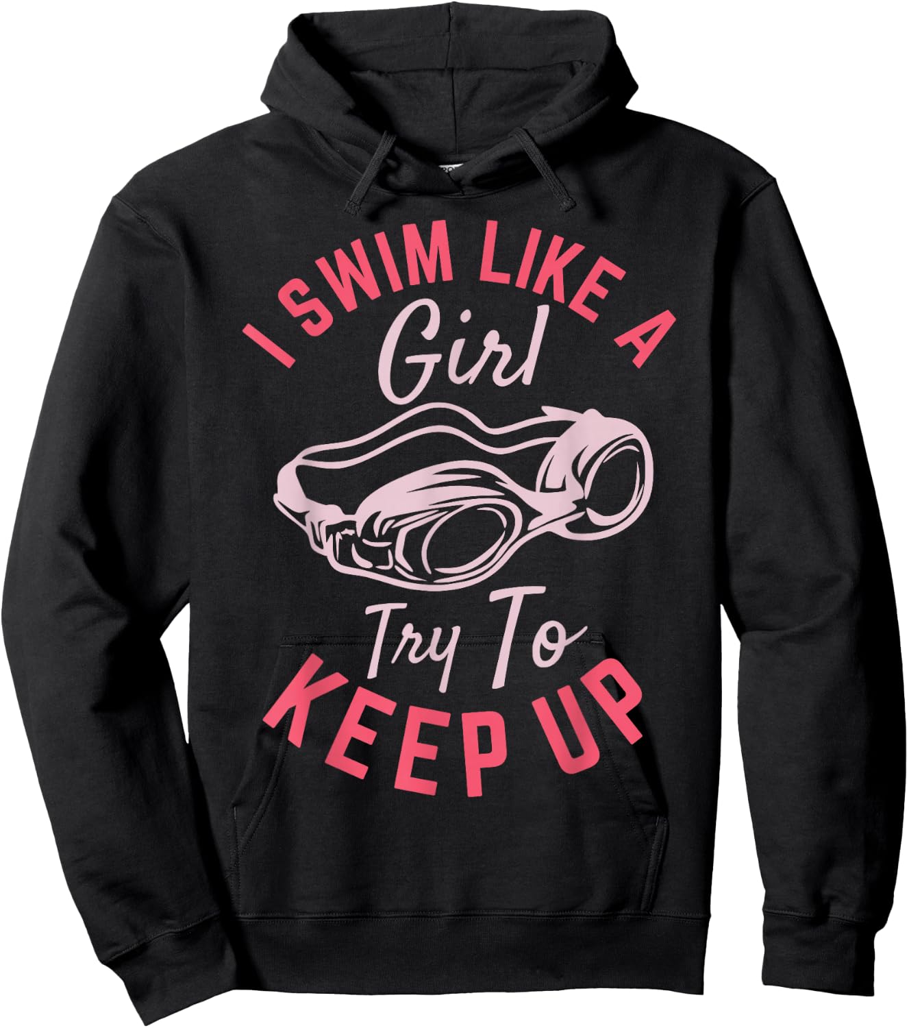 I Swim Like a Girl Try To Keep Up Hoodie - Hoodie | Black