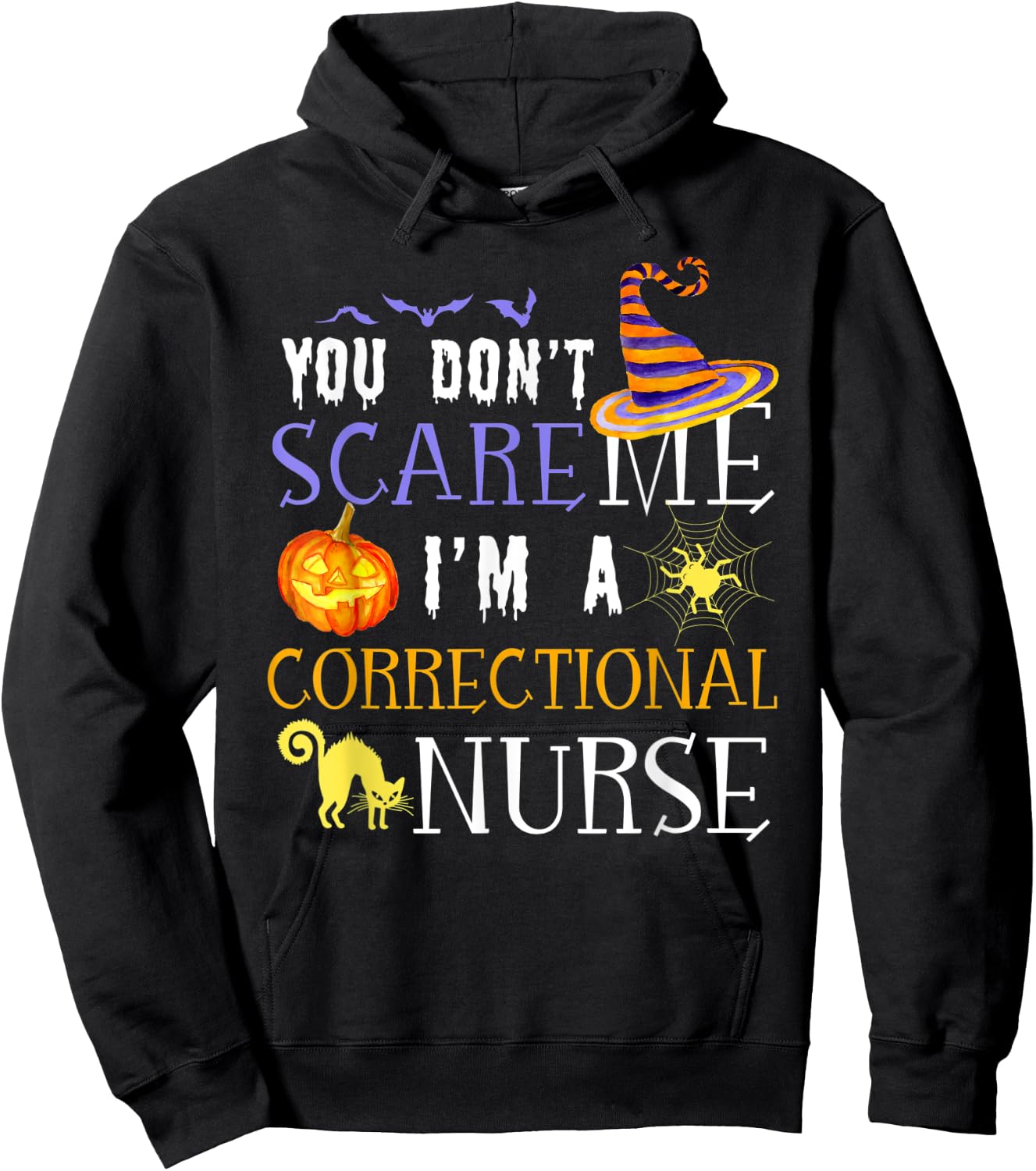You Don't Scare Me I'm A Correctional Nurse Halloween Funny Hoodie - Hoodie | Black