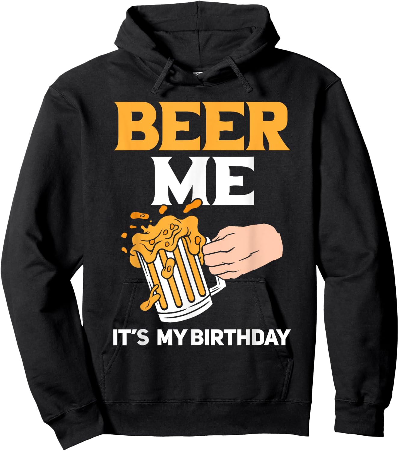 Beer Me It's My Birthday Hoodie - Hoodie | Black