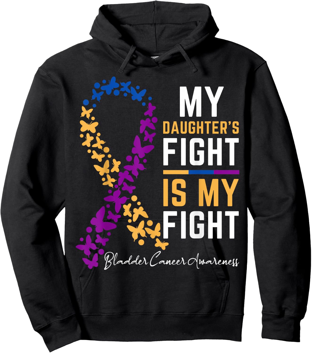 My Daughter's Fight is My Fight for Bladder cancer awareness Hoodie - Hoodie | Black