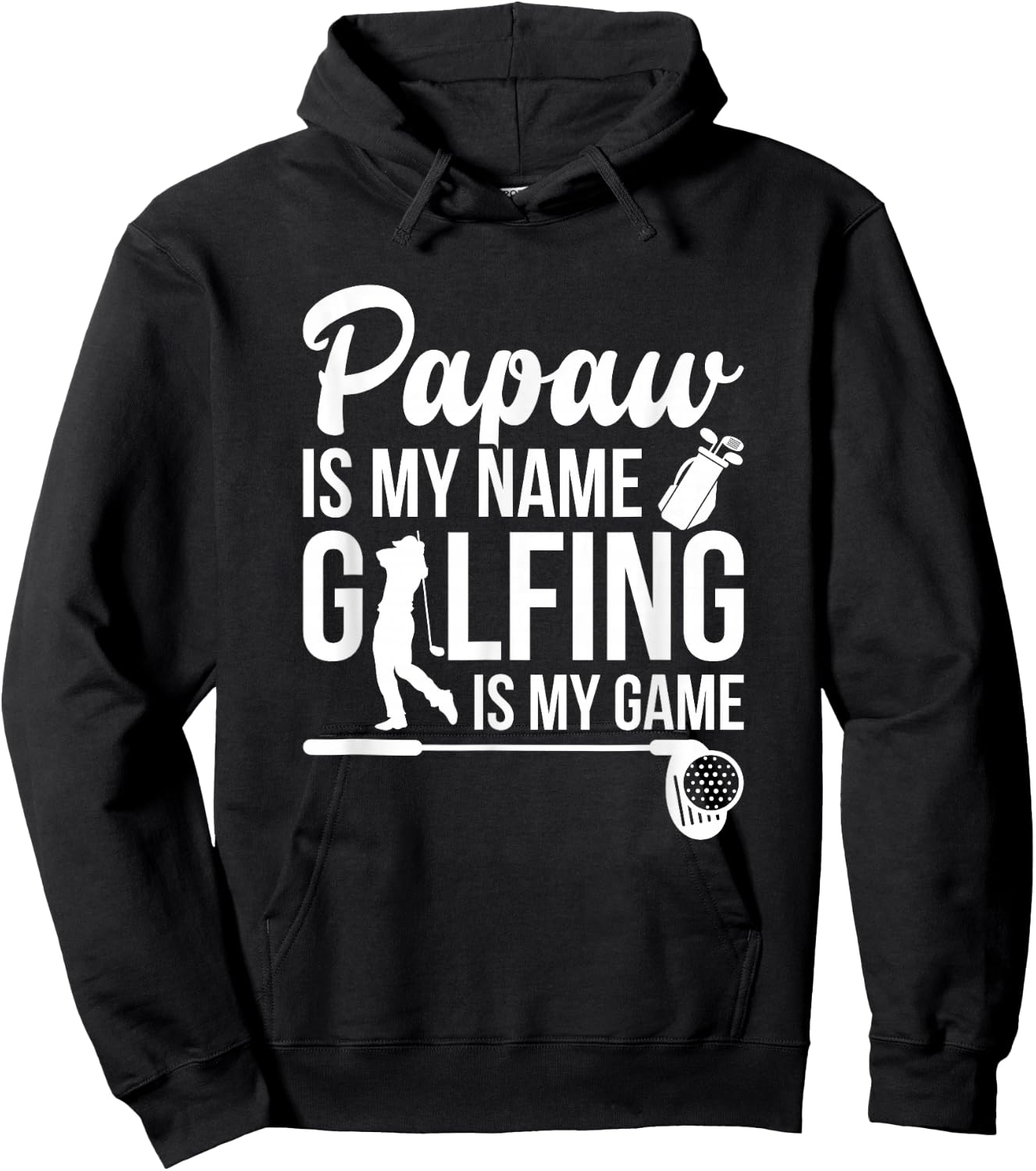 Papaw Is My Name - Golfing Father's Day Golf Gift Hoodie - Hoodie | Black