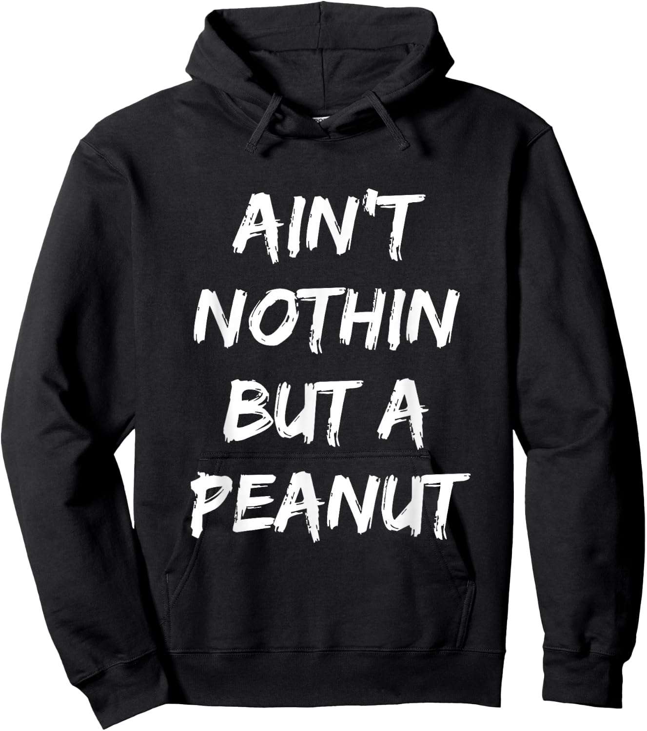 Ain't Nothing But A Peanut -- Funny Classic Bodybuilding Hoodie - Hoodie | Black