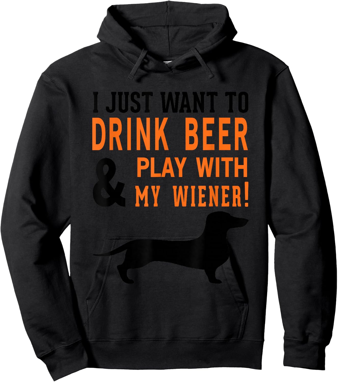 Funny Dachshund Shirt Drink Beer & Play With My Wiener Hoodie - Hoodie | Black