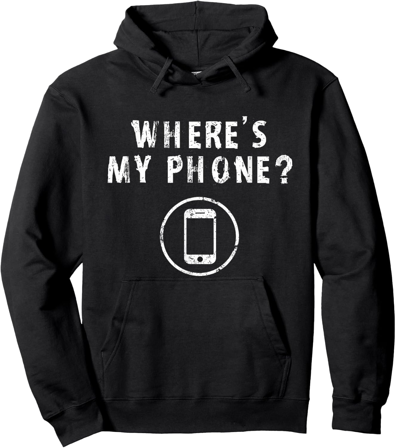 Where's My Phone Distressed Funny Friends Gifts Hoodie - Hoodie | Black