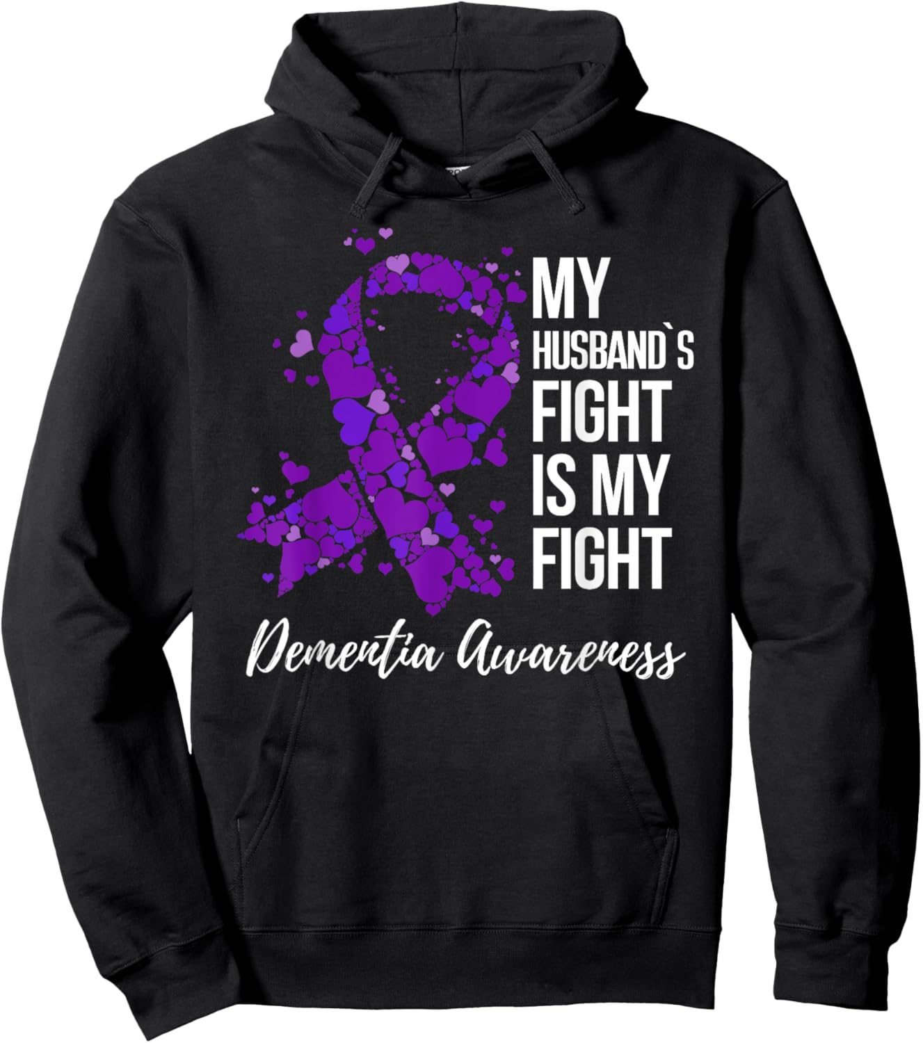 My Husband’s Fight Is My Fight Dementia Awareness Hoodie - Hoodie | Black