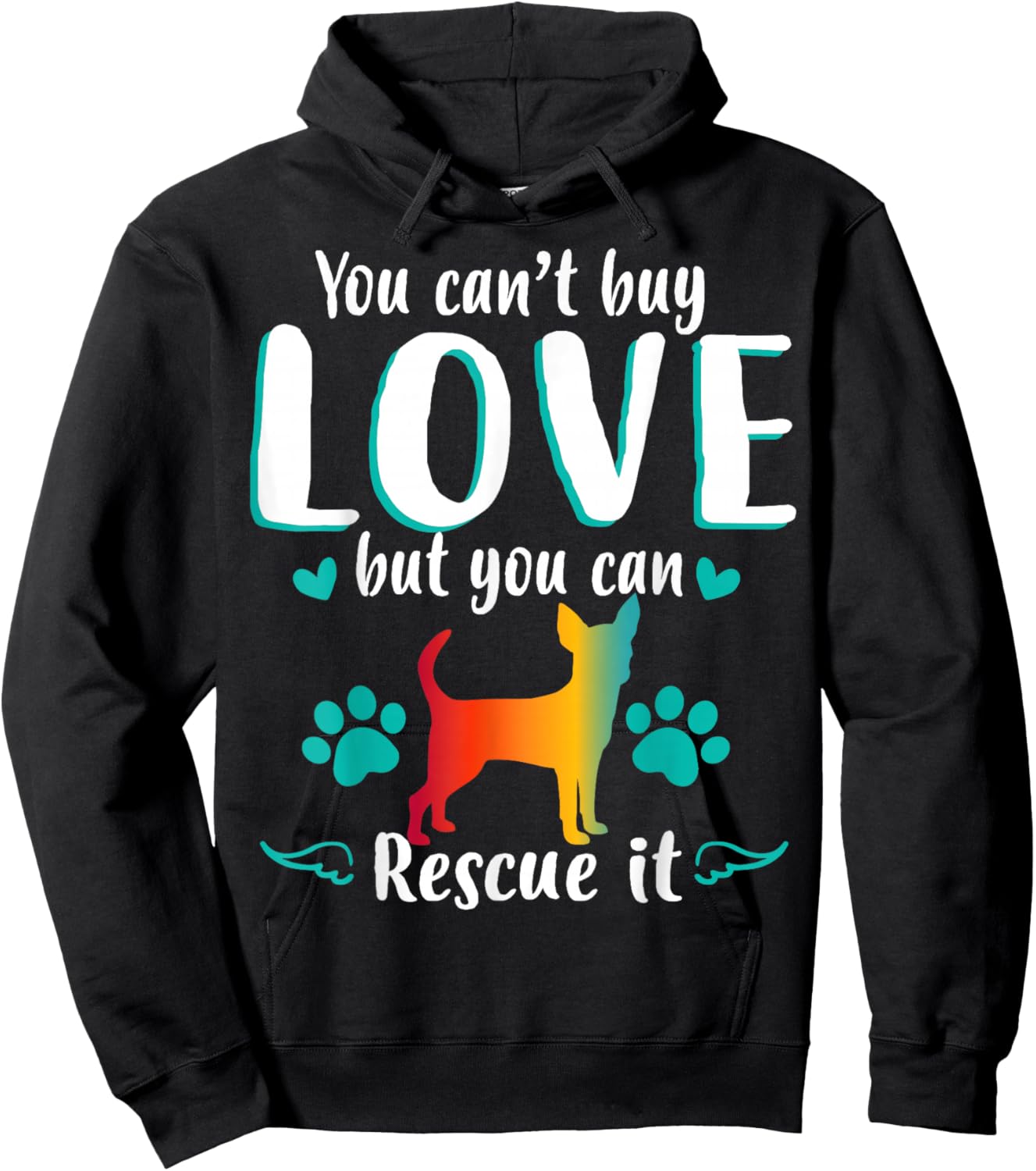 You Cant Buy Love But Can Rescue It Dog Chihuahua Hoodie - Hoodie | Black