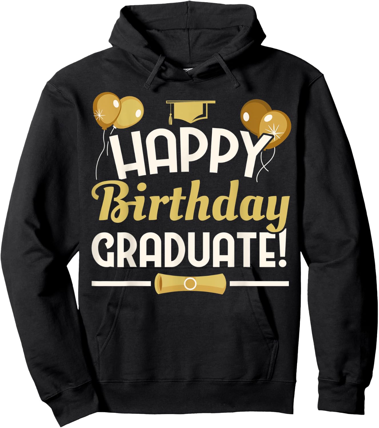 Happy Birthday Graduate Graduation from Nursery High School Hoodie - Hoodie | Black