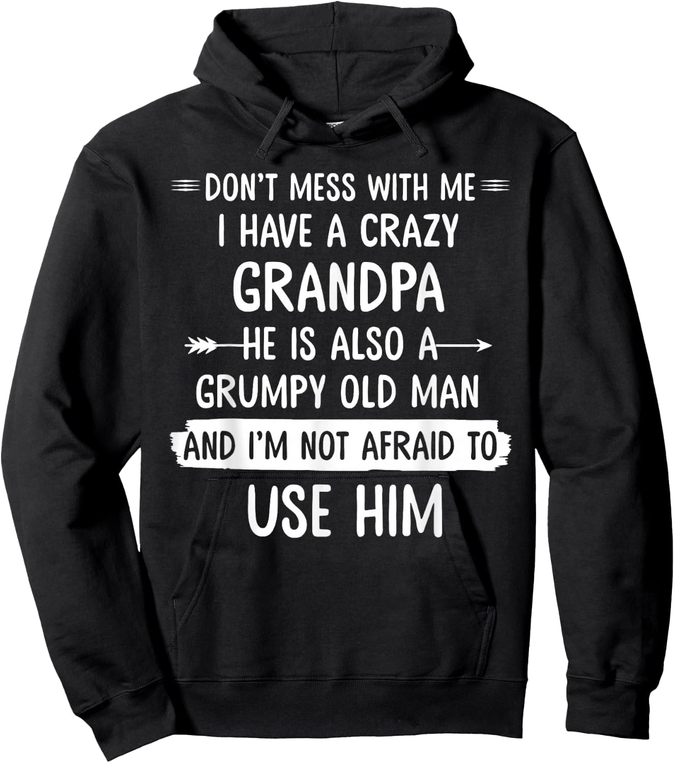 Don't mess with me I have a crazy grandpa t shirt gift Hoodie - Hoodie | Black