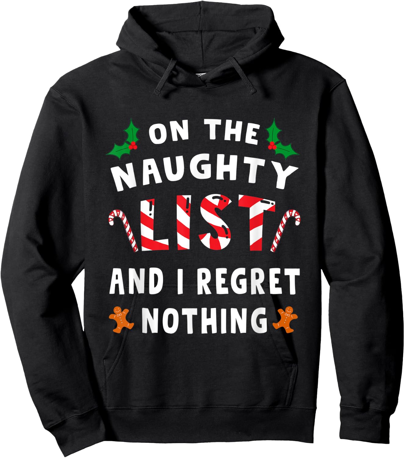 On The Naughty List And I Regret Nothing Funny Xmas Shirt Hoodie - Hoodie | Black