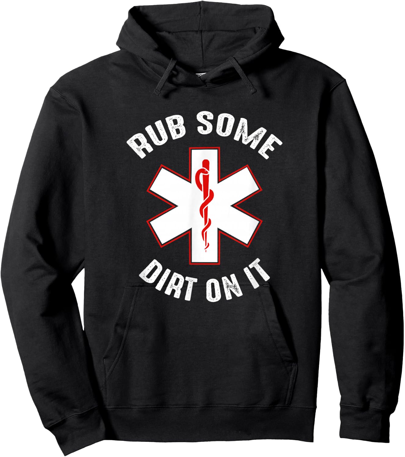 Rub Dirt On It EMS, EMT, Medic & Paramedic Hoodie - Hoodie | Black