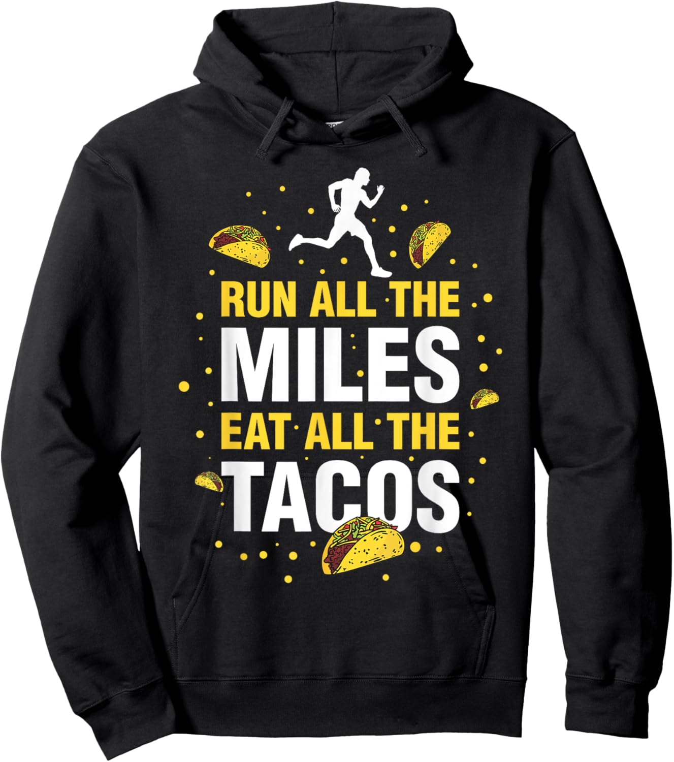 Run All The Miles Eat All The Tacos Hoodie - Hoodie | Black