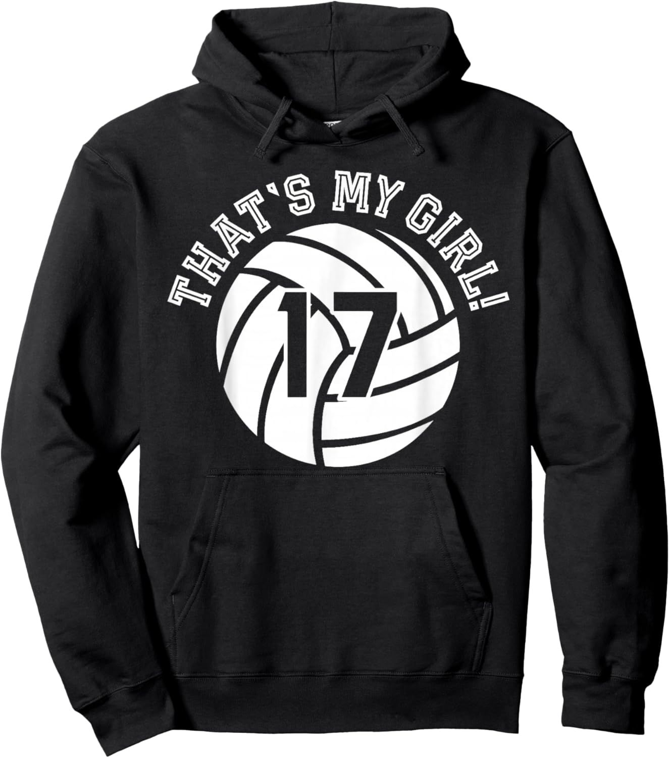 17 Volleyball Player That's My Girl Cheer Mom Dad Team Coach Hoodie - Hoodie | Black