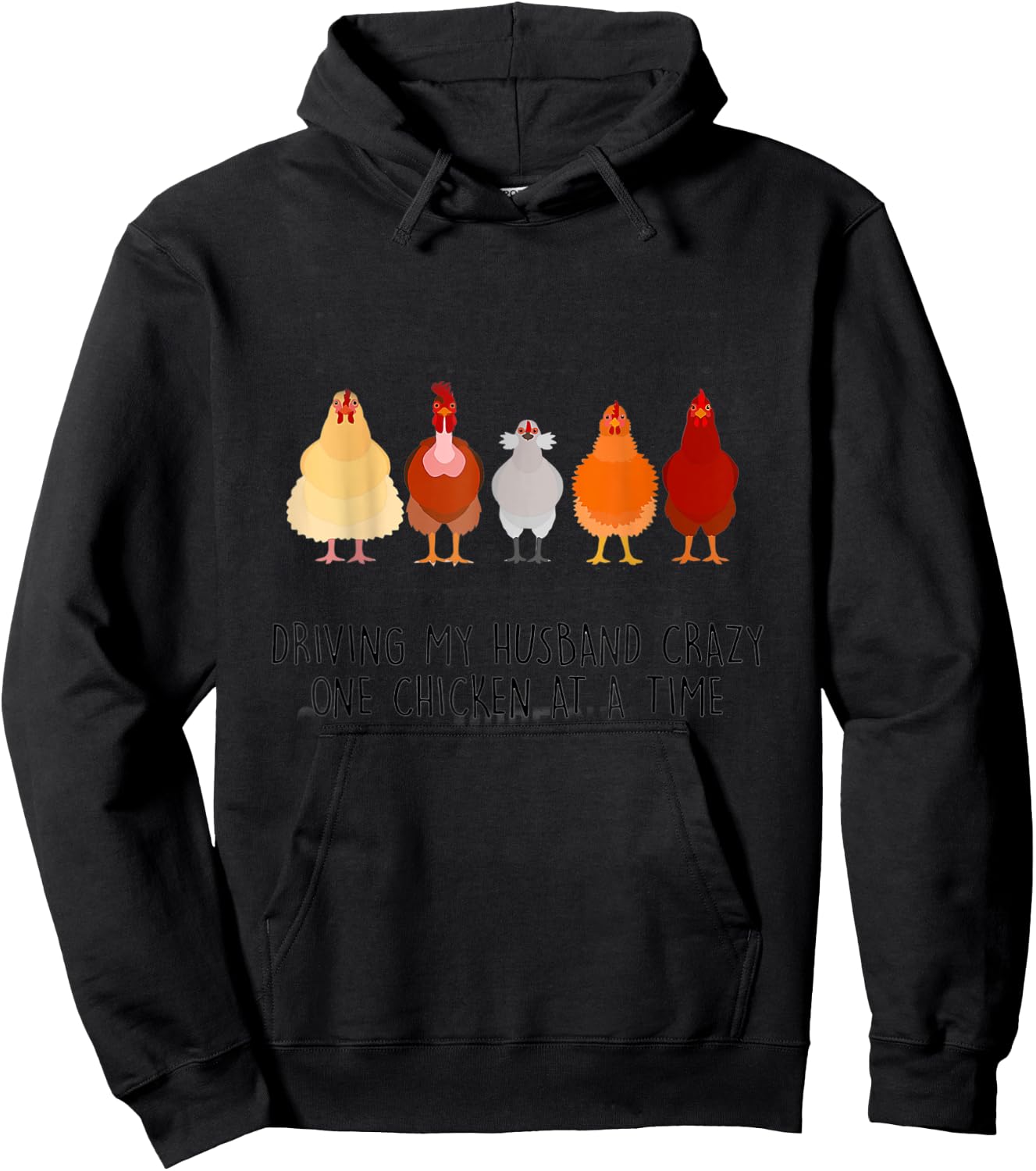 Driving My Husband Crazy One Chicken At A Time For Farmer Hoodie - Hoodie | Black
