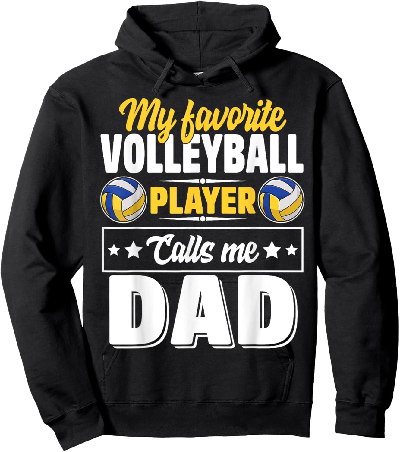 My Favorite Volleyball Player Calls Me Dad Cute Hoodie - Hoodie | Black