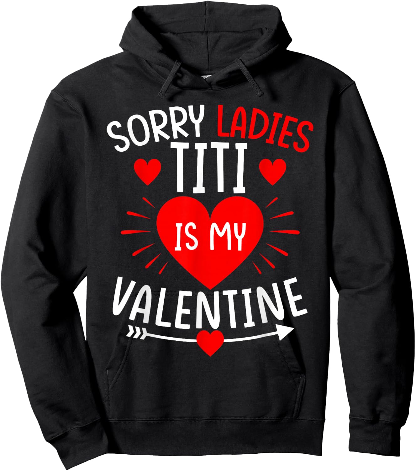 Sorry Ladies Titi Is My Valentine Funny Boys Valentine's Day Hoodie - Hoodie | Black