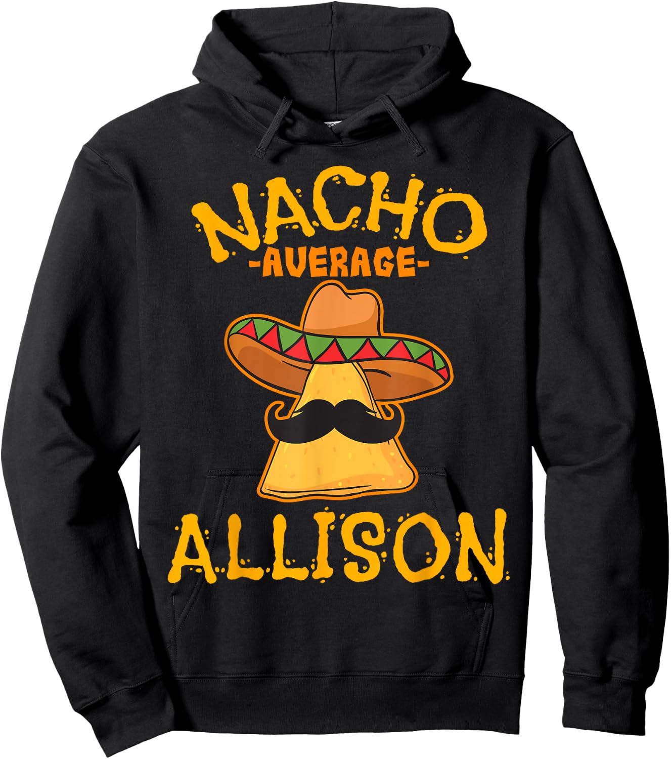 Nacho Average Allison Personalized Name Funny Taco Hoodie - Hoodie | Black