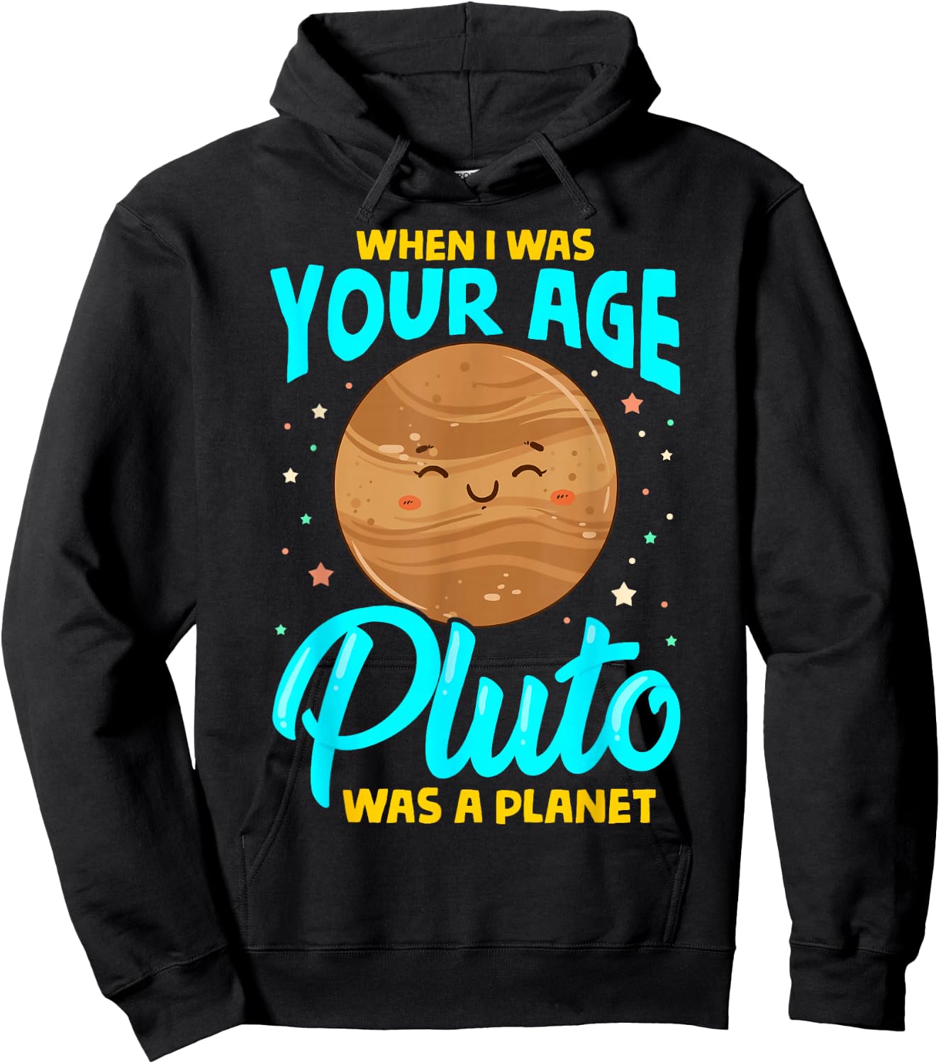 When I Was Your Age Pluto Was Planet Hoodie - Hoodie | Black