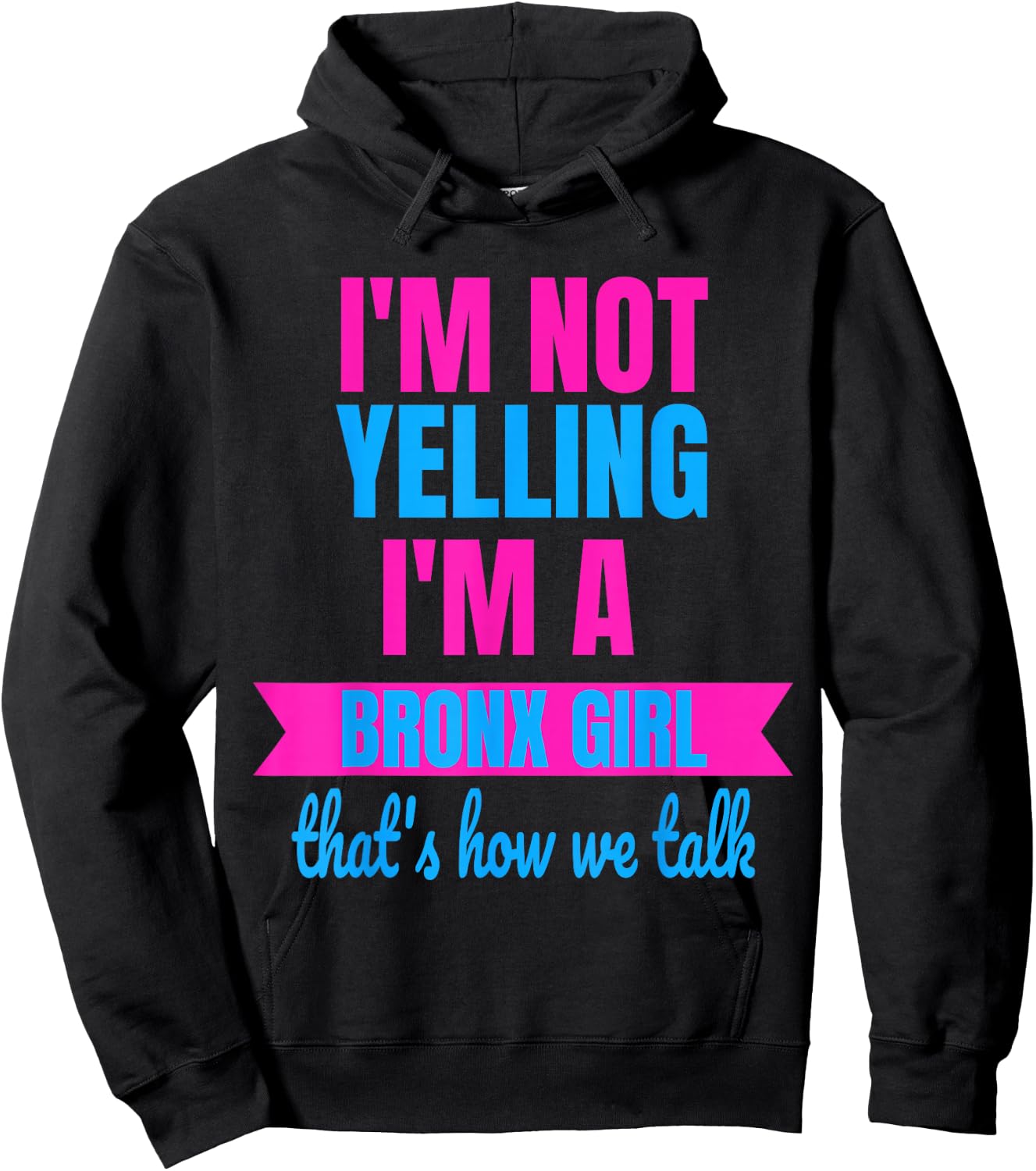 Funny Yelling Bronx T Shirt Women Yell Girls Hoodie - Hoodie | Black
