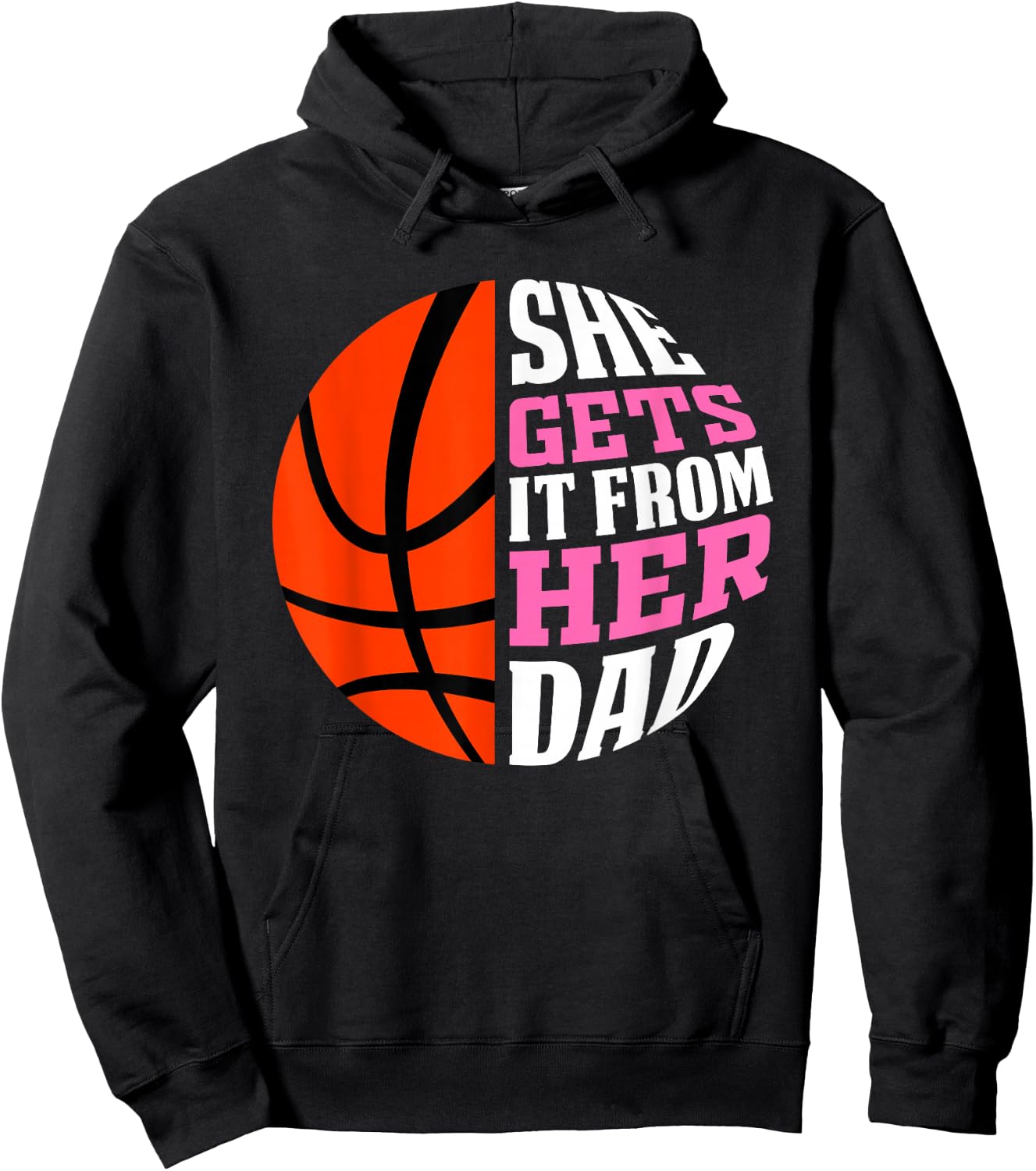 She Gets It from Her Dad Basketball Girls Women's Daughters Hoodie - Hoodie | Black