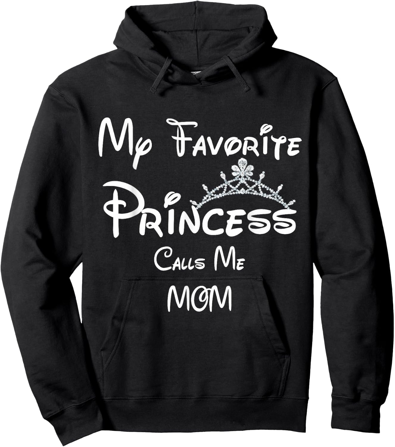 My Favorite Princess Calls Me MOM MOM Daughter Hoodie - Hoodie | Black