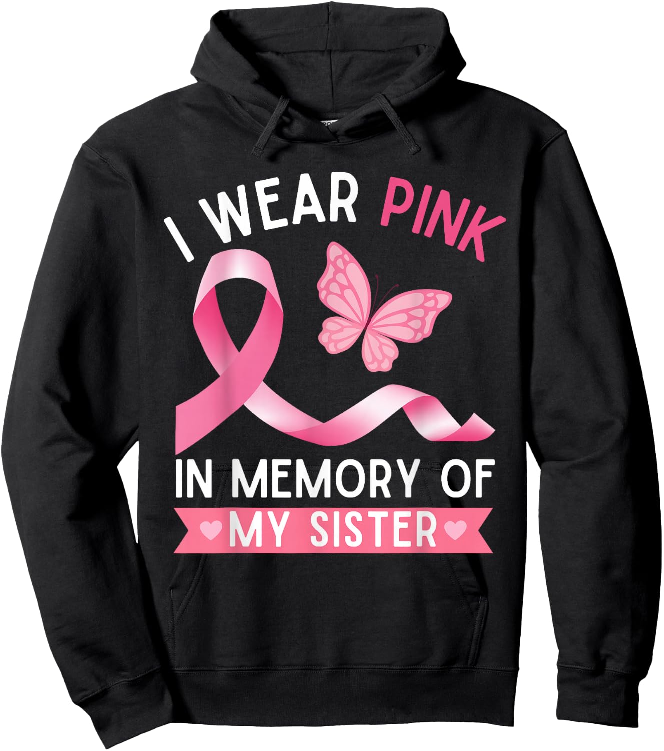 I Wear Pink In Memory Of My Sister Breast Cancer Awareness Hoodie - Hoodie | Black
