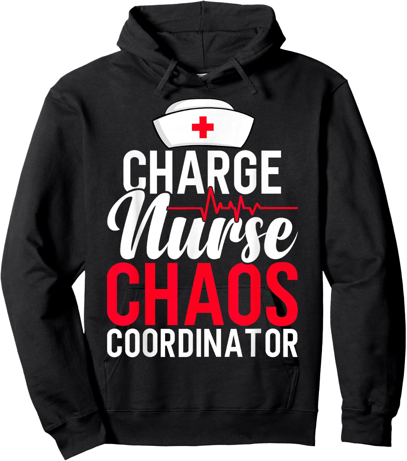 Funny RN Nurse Quote Charge Nurse Chaos Coordinator Hoodie - Hoodie | Black